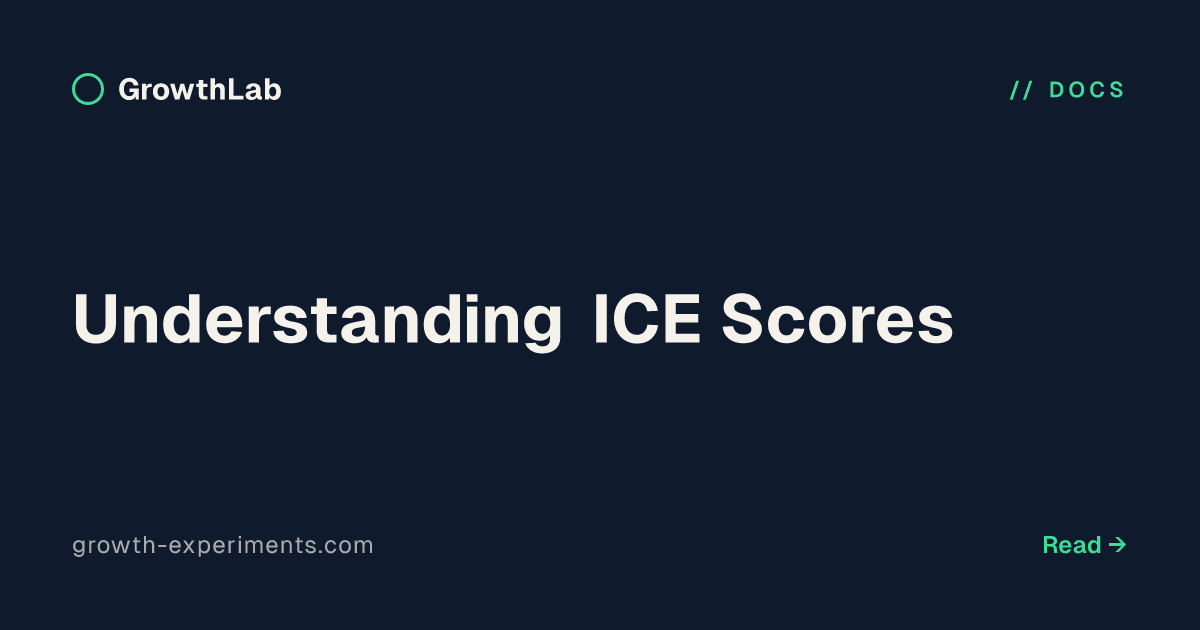 Understanding ICE Scores | GrowthLab Docs